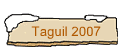 Taguil 2007